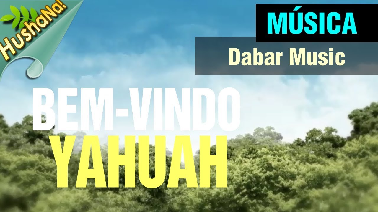 Bem-Vindo YAHUAH!
(Welcome YAHUAH!)