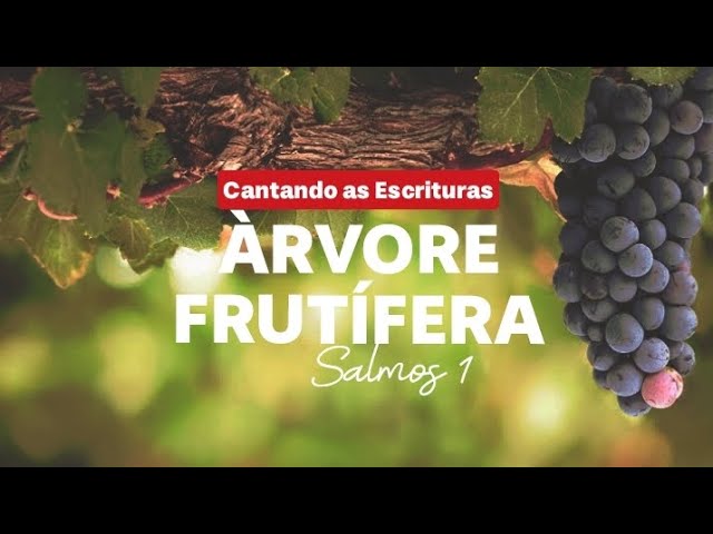 SALMOS 1<br>
Árvore Frutífera